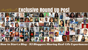 How-to-start-a-Blog-91-Bloggers-Sharing-Real-Life-Experiences