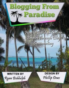 Ryan Biddulph, Blogging From Paradise