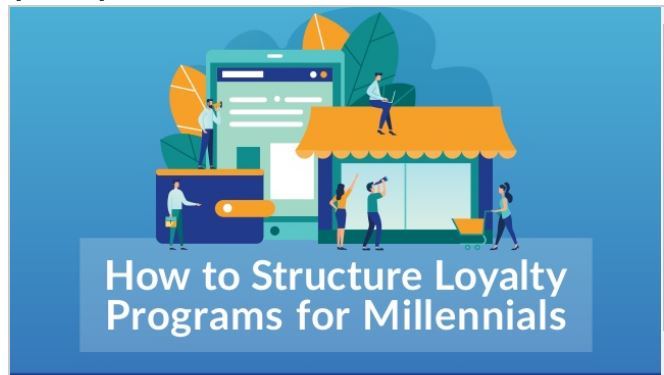 How To Structure Loyalty Programs For Millennials