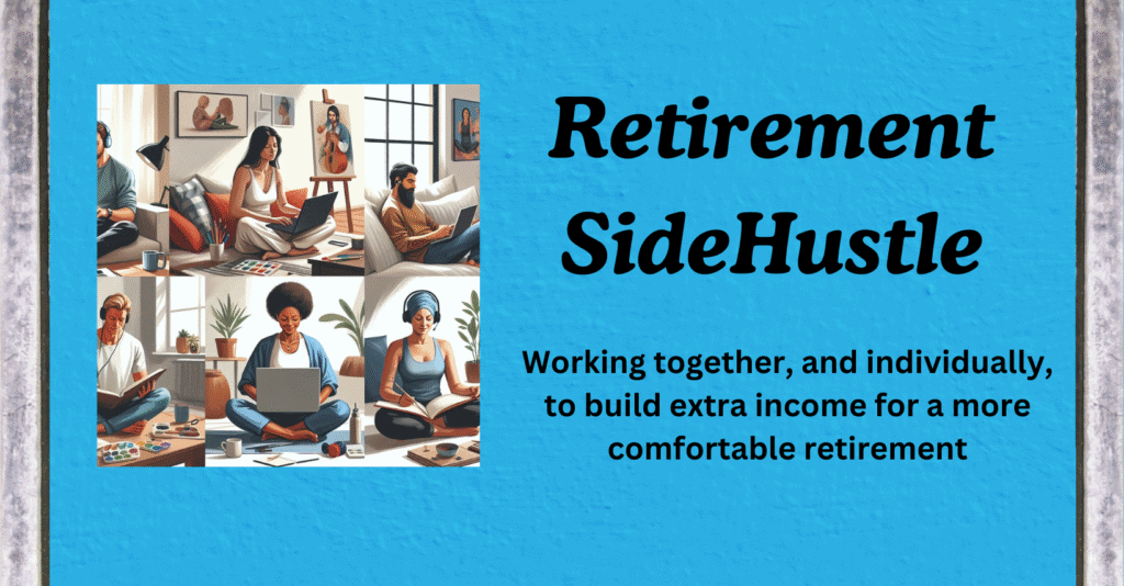 Retirement Side Hustle group