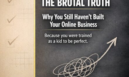 The Brutal Truth About Why You Still Haven’t Built Your Online Business