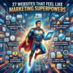 27 Websites That Feel Like Marketing Superpowers in 2026 1